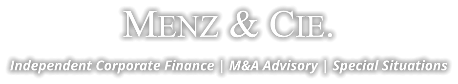 MENZ & CIE. Independent Corporate Finance | M&A Advisory | Special Situations